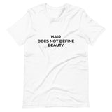 Hair Does Not Define Beauty Tee