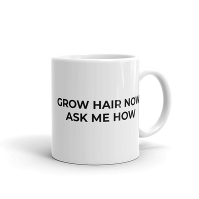Grow Hair Now Mug