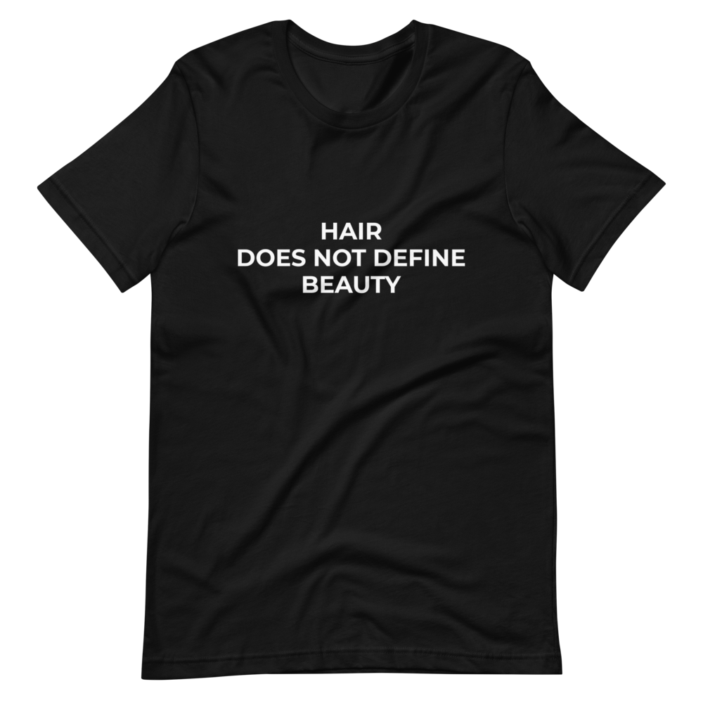 Hair Does Not Define Beauty Tee