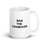 Ban The Combover Mug