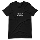 No Hair No Care Tee
