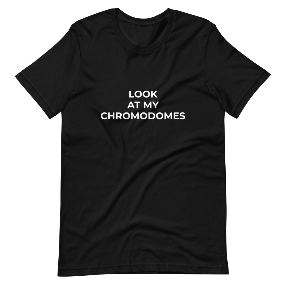 Look At My Chromodomes Tee