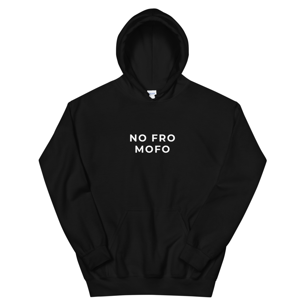 No Fro Mofo Hoodie