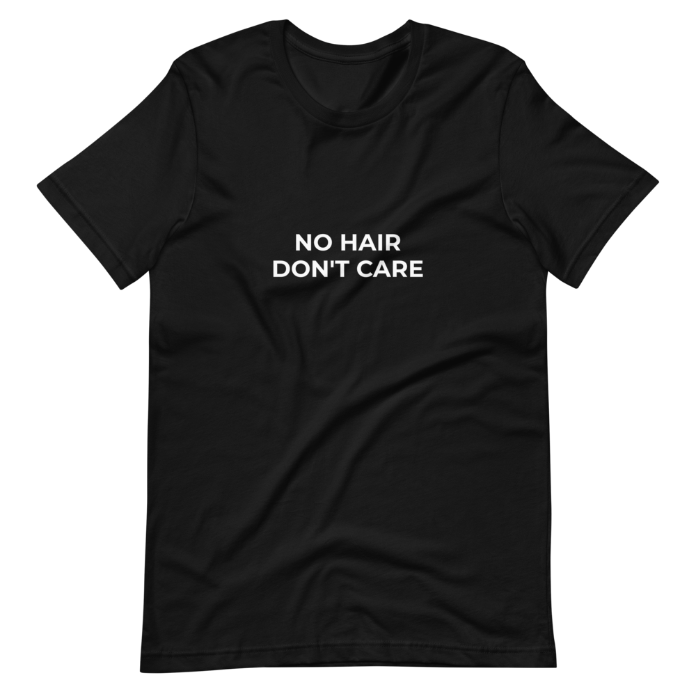 No Hair Don't Care Tee