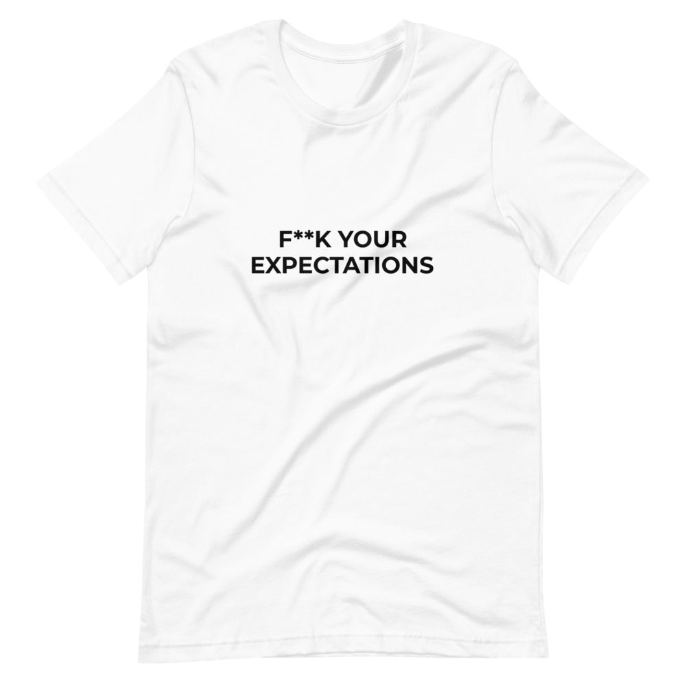 F**k Your Expectations Tee