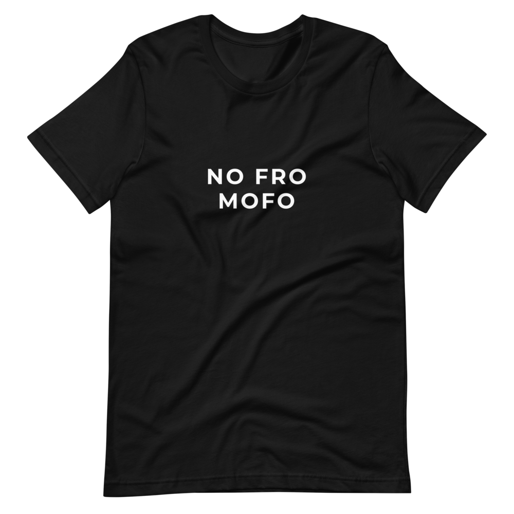 No Fro Mofo Tee