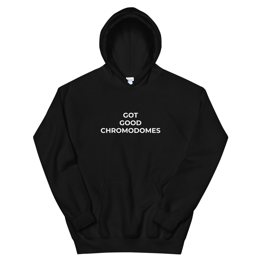 Got Good Chromodomes Hoodie