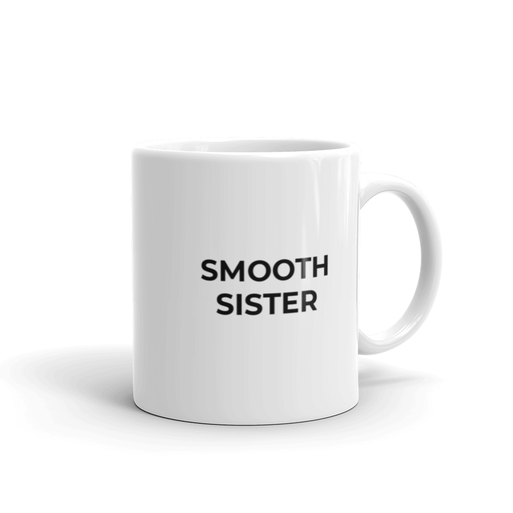 Smooth Sister Mug