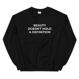 Beauty Doesn't Hold A Definition Sweat