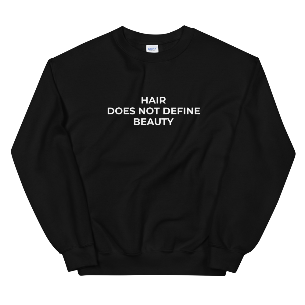 Hair Does Not Define Beauty Sweat