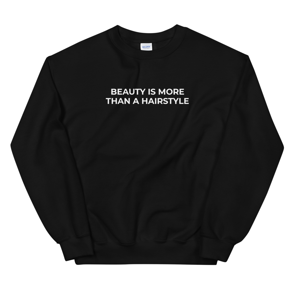 Beauty Is More Than A Hairstyle Sweat