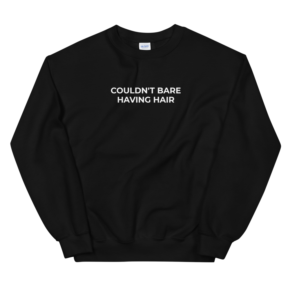 Couldn't Bare Having Hair Sweat