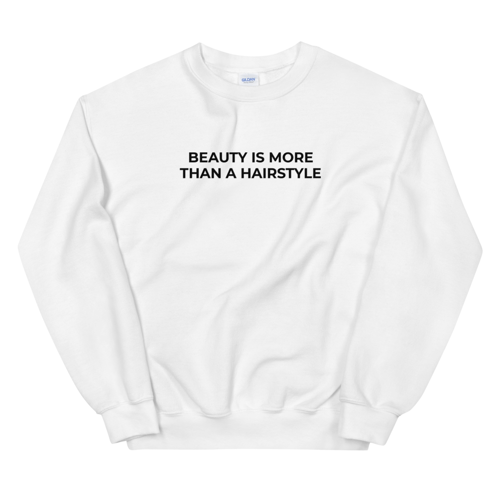 Beauty Is More Than A Hairstyle Sweat