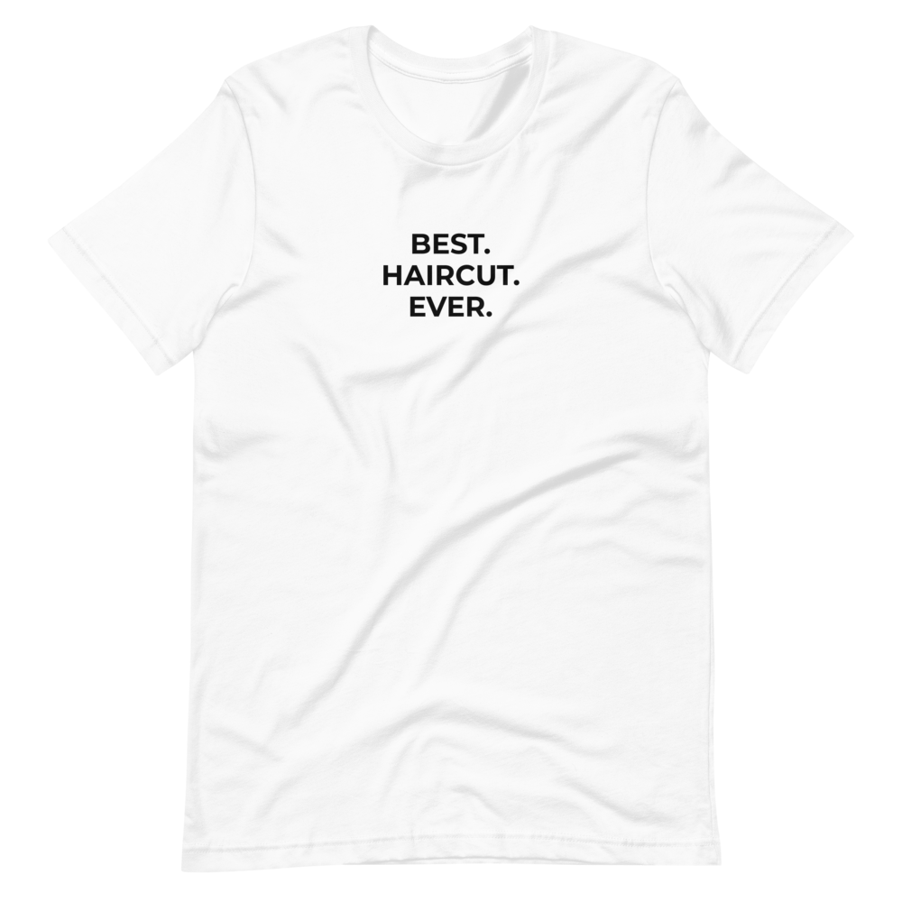 Best. Haircut. Ever. Tee - Womens