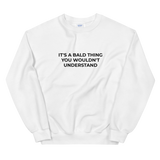 It's A Bald Thing Sweat