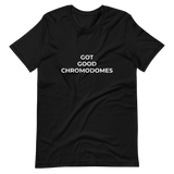 Got Good Chromodomes Tee