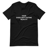 Hair Does Not Define Beauty Tee
