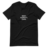 Best. Haircut. Ever. Tee - Mens