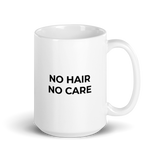 No Hair No Care Mug