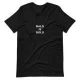 'Bald is bold' Black Tshirt - Bald & Bold