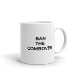 Ban The Combover Mug