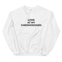 Look At My Chromodomes Sweat